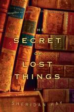 The Secret of Lost Things af Sheridan Hay