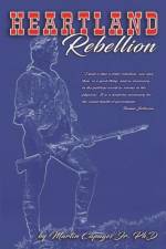 HEARTLAND REBELLION af Martin Capages Jr.