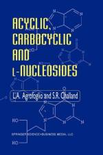 Acyclic, Carbocyclic and L-Nucleosides af L. Agrofoglio