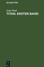 Jean Paul: Titan. Band 1 af Jean Paul