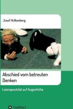 Abschied vom betreuten Denken af Josef Hülkenberg