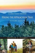 Hiking the Appalachian Trail af Duncan L. Clarke