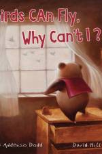 Birds Can Fly, Why Can't I? af Vicki Addesso Dodd