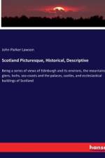 Scotland Picturesque, Historical, Descriptive af John Parker Lawson