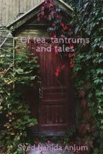Of tea, tantrums and tales af Syed Nahida