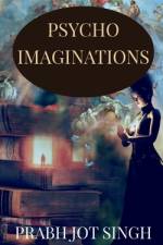 Psycho Imaginations af Prabh Jot Singh