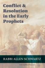 Conflict & Resolution in the Early Prophets af Allen Schwartz