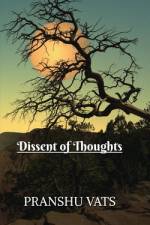 Dissent of Thoughts af Pranshu Vats
