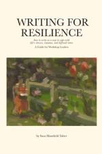 Writing for Resilience af Sara Mansfield Taber