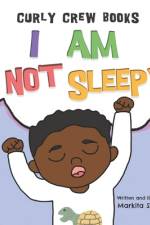 I Am Not Sleepy!: A bedtime book for boys af Markita Staples