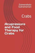 Acupressure and Food Therapy for Crabs af Easwarabala Subramanian