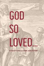 God So Loved: A Student's Guide to Sharing Jesus at School af R. Lee Rogers