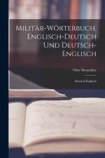 Militär-Wörterbuch, Englisch-Deutsch Und Deutsch-Englisch: Deutsch-Englisch af Otto Neuschler