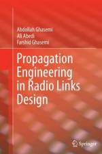 Propagation Engineering in Radio Links Design af Abdollah Ghasemi