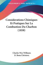 Considerations Chimiques Et Pratiques Sur La Combustion Du Charbon (1858) af Charles Wye Williams
