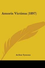 Amoris Victima (1897) af Arthur Symons