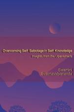 Overcoming Self-Sabotage in Self-Knowledge af Swamini Svatmavidyananda