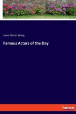 Famous Actors of the Day af Lewis Clinton Strang
