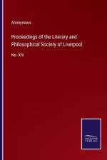 Proceedings of the Literary and Philosophical Society of Liverpool af Anonymous
