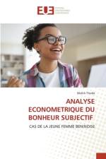 ANALYSE ECONOMETRIQUE DU BONHEUR SUBJECTIF af Malick Tikada