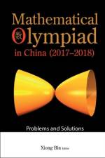 Mathematical Olympiad in China (2017-2018) af Bin Xiong
