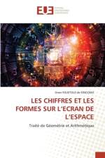 LES CHIFFRES ET LES FORMES SUR L¿ECRAN DE L¿ESPACE af Omer FOUETOLO de KINGOMA