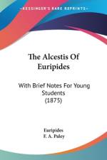 The Alcestis Of Euripides af Euripides