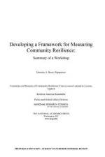 Developing a Framework for Measuring Community Resilience: Summary of a Workshop af National Research Council