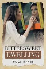 Bittersweet Dwelling af Turner Paige Turner