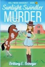 Sunlight Swindler Murder af Brittany E. Brinegar