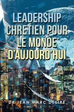Leadership Chretien Pour Le Monde D'Aujourd'Hui af Jean Marc Désiré