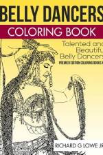 Belly Dancers Coloring Book af Richard G Lowe Jr