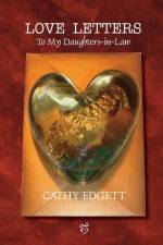 Love Letters to My Daughters-In-Law af Cathy Edgett
