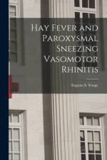 Hay Fever and Paroxysmal Sneezing Vasomotor Rhinitis af Eugene S. Yonge