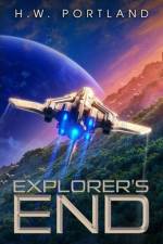 Explorer's End: A Science Fiction Adventure af H. W. Portland