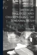 Medical Inquiries and Observations / by Benjamin Rush; Vol. 2 af Benjamin Rush