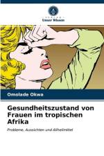 GESUNDHEITSZUSTAND VON FRAUEN IM TROPISC af Omolade Okwa