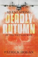Silent Spring - Deadly Autumn of the Vietnam War af Patrick Hogan