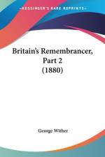 Britain's Remembrancer, Part 2 (1880) af George Wither