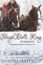 Sleigh Bells Ring in Romance af Shanna Hatfield