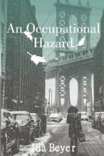 An Occupational Hazard af Ida Beyer
