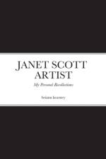 JANET SCOTT - ARTIST af Briann Kearney