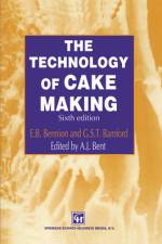 The Technology of Cake Making af A. J. Bent