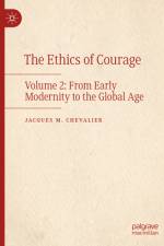 The Ethics of Courage af Jacques M Chevalier