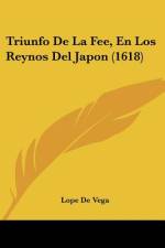 Triunfo de La Fee, En Los Reynos del Japon (1618) af Lope de Vega