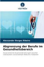 Abgrenzung der Berufe im Gesundheitsbereich af Alexsander Borges Ribeiro