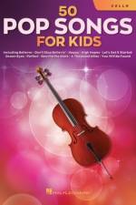 50 Pop Songs for Kids for Cello