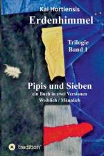 Pipis und Sieben af Kai Hortiensis