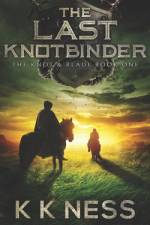 The Last Knotbinder af K. K. Ness