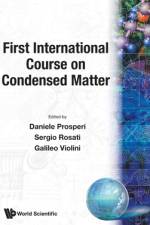 First International Course On Condensed Matter